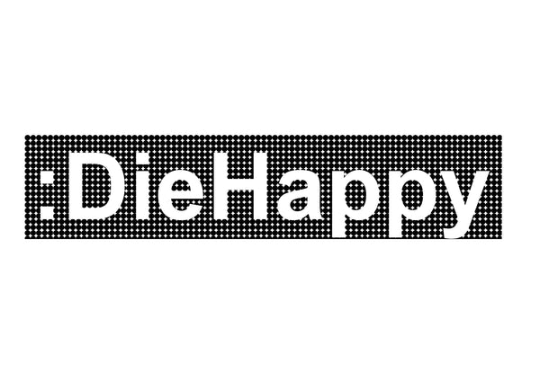 Die Happy